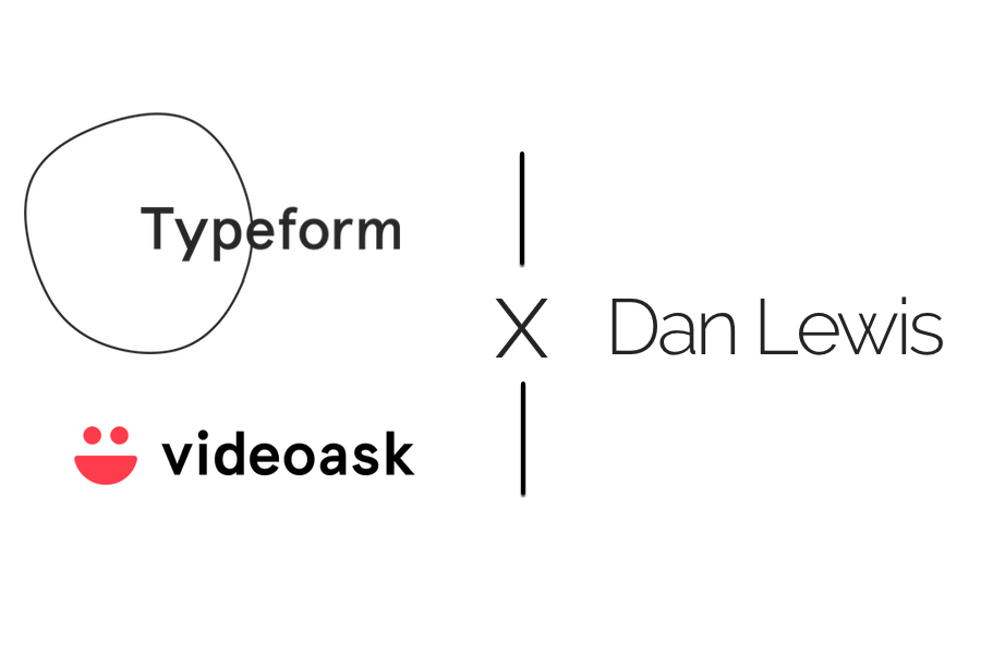 Typeform, meet Dan Lewis